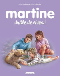 Martine Tome 58 : drôle de chien