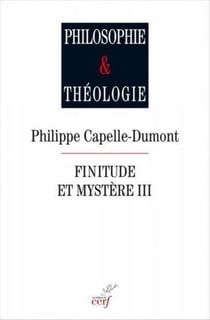 Finitude et mystère Tome 3