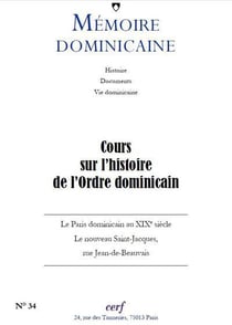 Mémoires dominicaine - numéro 34 Cours sur l'histoire de l'ordre dominicain