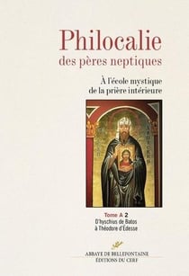 Philocalie des peres neptiques - a l'ecole mystique de la priere interieure - tome a 2 d'hyschius de