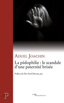 La pedophilie : le scandale d'une paternite brisee