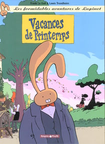 Les formidables aventures de Lapinot Tome 5 : vacances de printemps