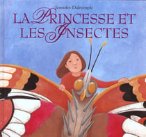 Princesse et les insectes (la)