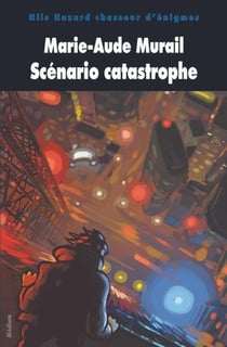 Nils Hazard chasseur d'énigmes : scénario catastrophe