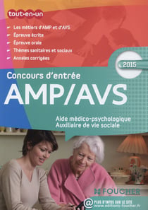 Amp / avs - aide médico-psychologique et auxiliaire de vie sociale - les concours d'entrée (édition 2015)