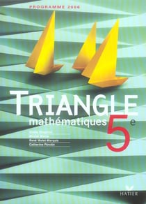 Triangle mathematiques 5e - livre de l'eleve, ed. 2006