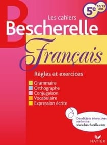 Les cahiers bescherelle - francais - 5ème - 12/13 ans