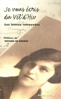 Je vous écris du Vel' d'Hiv' - les lettres retrouvées