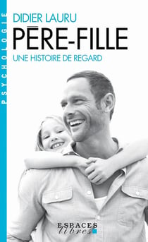 Père-fille - une histoire de regard