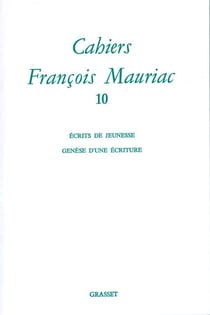 Cahiers François Mauriac Tome 10