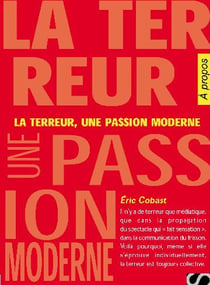La terreur, une passion moderne