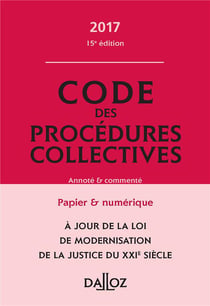 CODE DES PROCEDURES COLLECTIVES 2017 (ANNOTE ET COMMENTE)