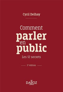Comment parler en public : les 12 secrets (2e édition)