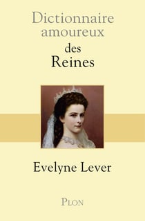 Dictionnaire amoureux : des Reines