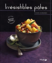 Irrésistibles pâtes