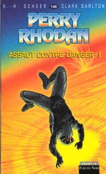 Perry Rhodan - cycle 6 - les constructeurs du Centre Tome 9 : assaut contre danger