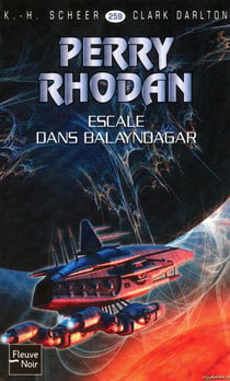 Perry Rhodan - cycle 11 - aphilie Tome 4 : escale dans Balayndagar