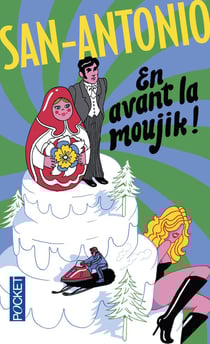 San-Antonio : en avant la moujik