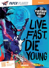 Live fast, die young