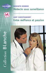 Medecin sous surveillance - entre mefiance et passion