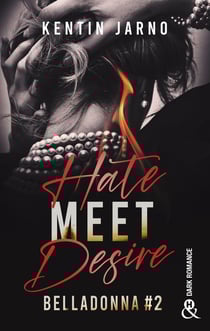 Belladonna Tome 2 : Hate Meet Desire
