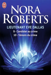 Lieutenant Eve Dallas : Intégrale vol.5 : Tomes 9 et 10 : candidat au crime - témoin du crime