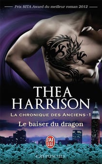 La chronique des anciens Tome 1 : le baiser du dragon