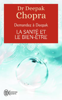 Demandez à Deepak - la santé et le bien être