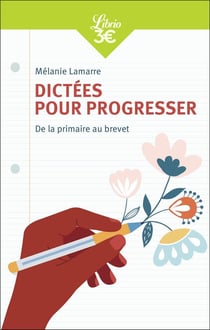 Dictées pour progresser - de la primaire au brevet