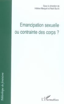 Émancipation sexuelle ou contrainte des corps ?
