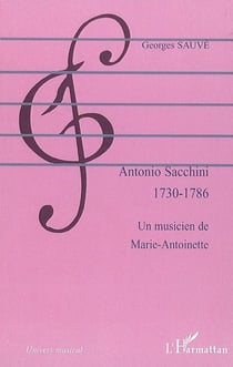 Antonio sacchini (1730-1786) - un musicien de marie-antoinette