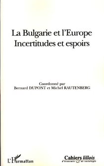La bulgarie et l'europe - incertitudes et espoirs