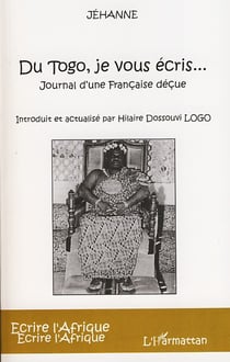 Du togo, je vous écris... journal d'une francaise déçue