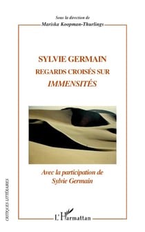 Sylvie Germain - regards croisés sur immensités