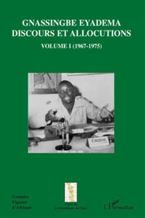 Gnassingbe Eyadema t.1 - discours et allocutions t.1 (1967-1975)