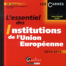 L'essentiel des institutions de l'Union européenne (16e édition)