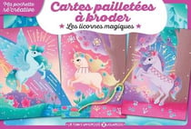 Les licornes magiques - cartes pailletées à broder