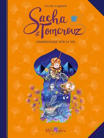 Sacha et Tomcrouz Tome 4 : cambriolage sur le Nil