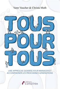Tous pour tous - une approche ouverte pour le management d'aujourd'hui