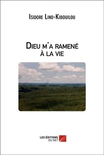 Dieu m'a ramené à la vie
