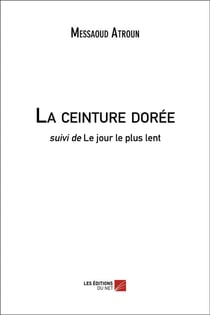La ceinture dorée - le jour le plus lent
