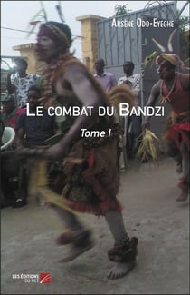 Le combat du bandzi t.1