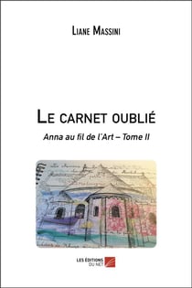Le carnet oublié : Anna au fil de l'art Tome 2