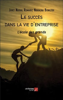 Le succès dans la vie d'entreprise : L'école des grands
