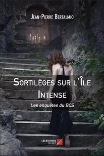 Sortilèges sur l'Île Intense : Les enquêtes du BCS