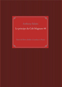 Le principe du colt magnum 44 - breve dediee a lindsay et rosie