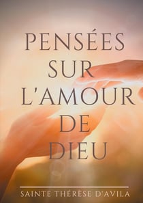 Éveil à la foi Tome 9 - pensées sur l'amour de Dieu