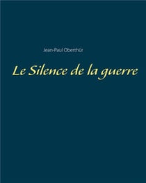 Le silence de la guerre