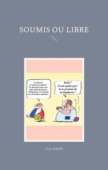 Soumis ou libre