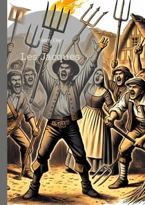 Les Jacques : Une fresque sociale médiévale sur les luttes paysannes dans la France du XIVe siècle